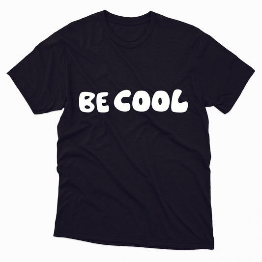 Be Cool Black TShirt