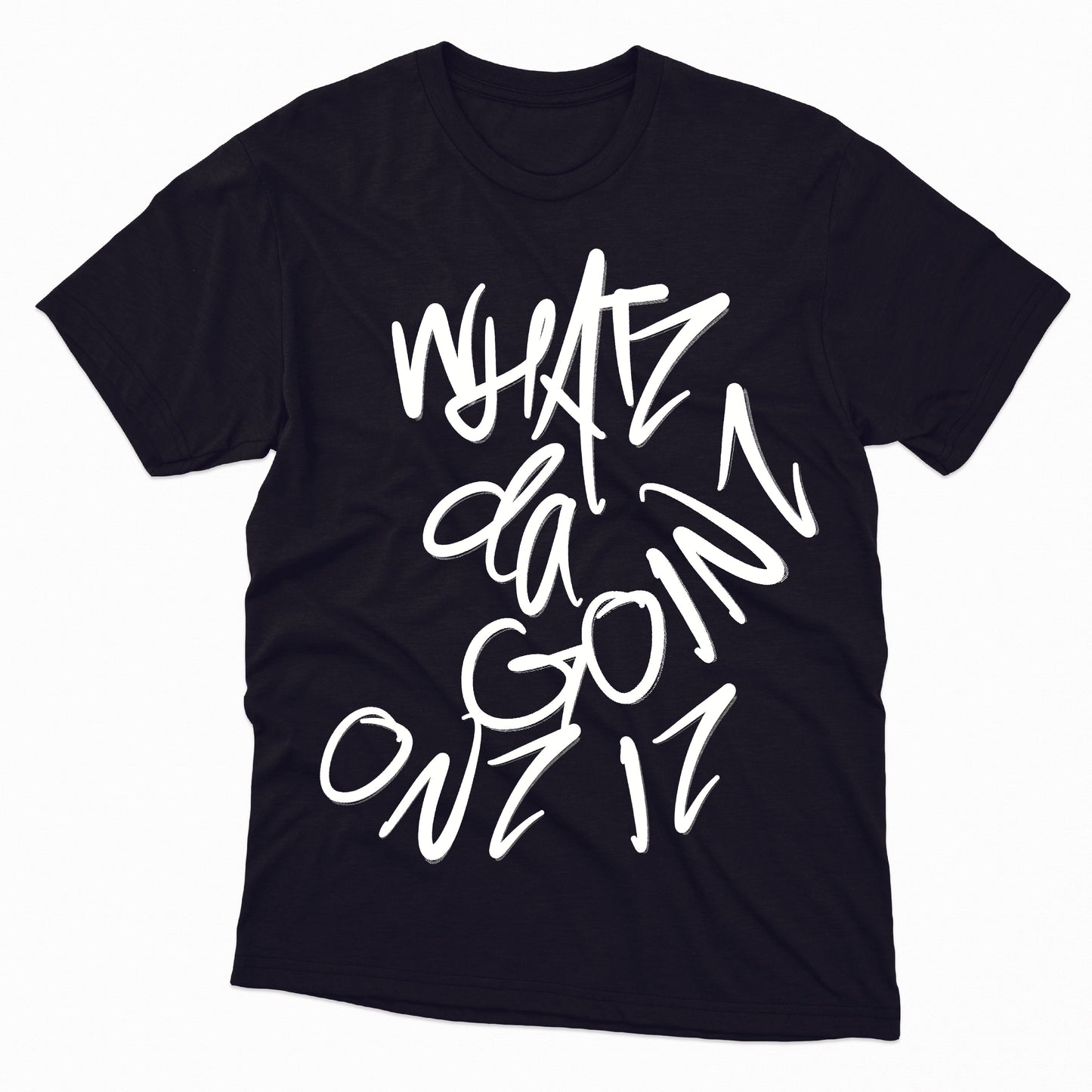 Whatz da Goinz Onz Iz TShirt