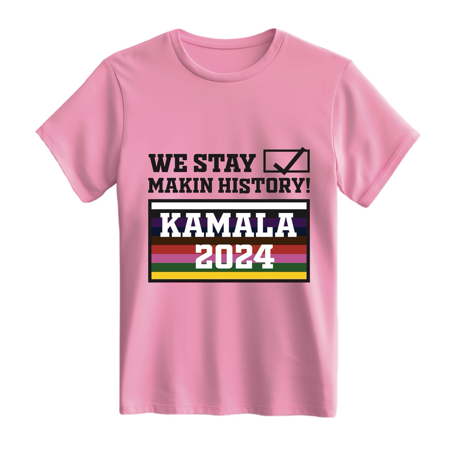 We Stay Makin History Kamala 2024