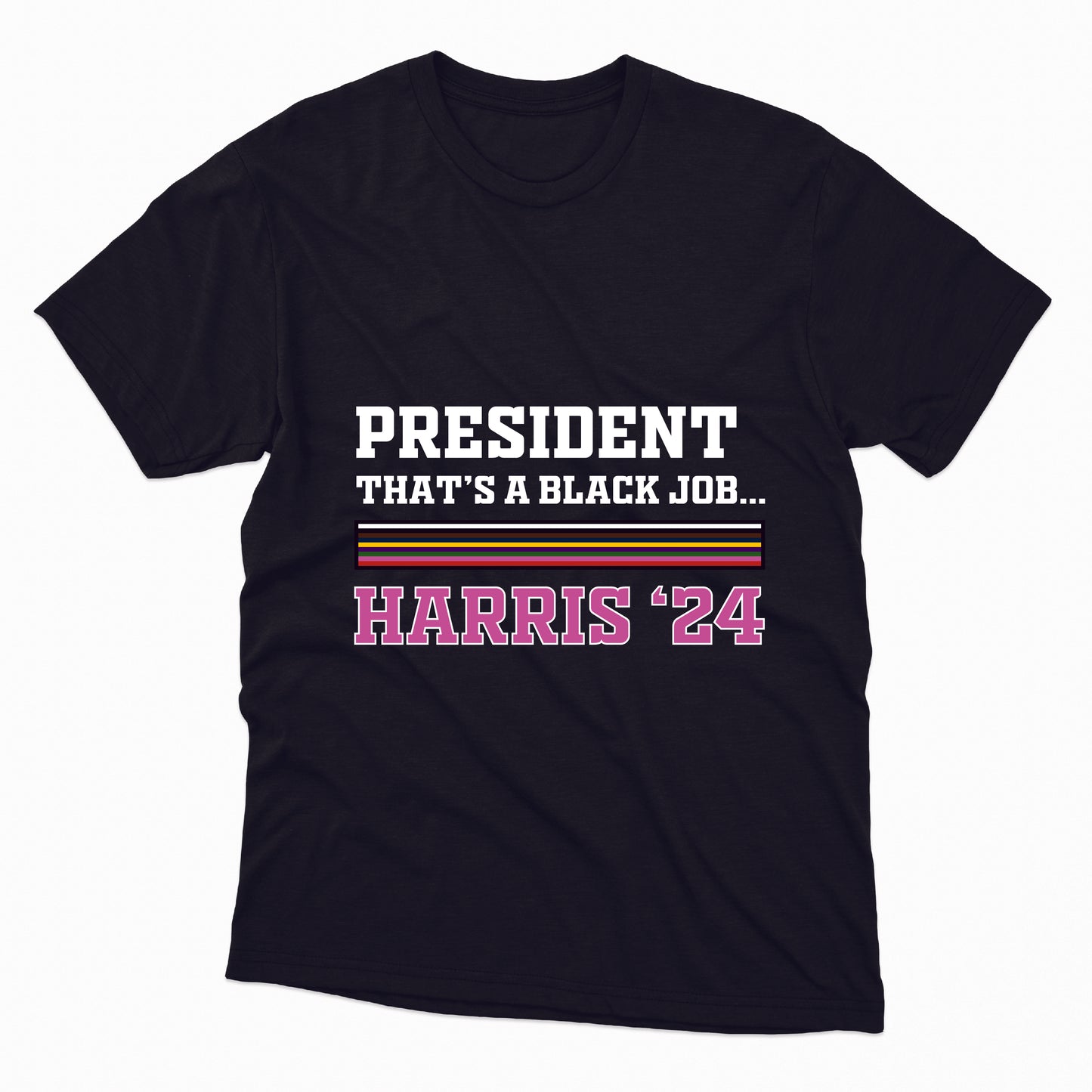 President That's A Black Job