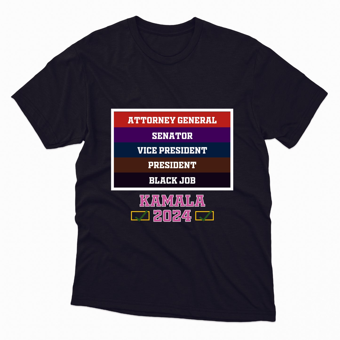 Attorney General Senator VP President Black Job Tee