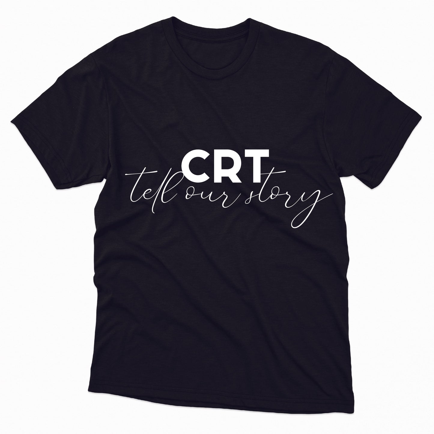 CRT Tell Our Story TShirt